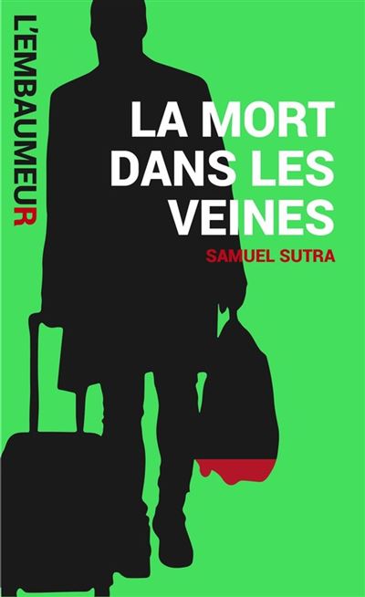 La mort dans les veines, de Samuel Sutra