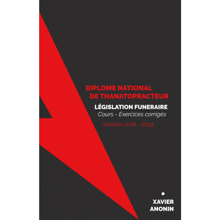 Diplôme national de thanatopraxie: législation funéraire – cours et exercices corrigés.