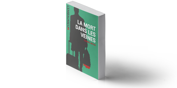 LA MORT DANS LES VEINES de Samuel SUTRA