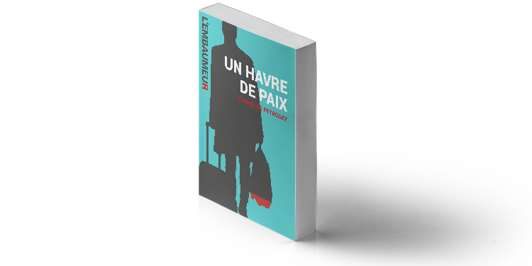 UN HAVRE DE PAIX de Stanislas PETROSKY
