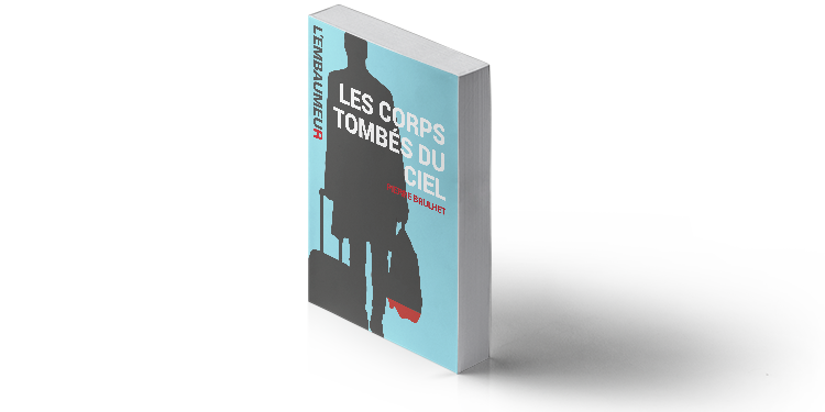 LES CORPS TOMBÉS DU CIEL de Pierre BRULHET
